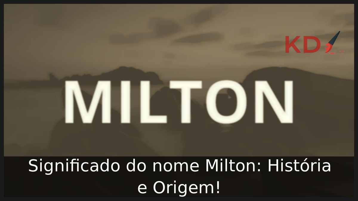 Significado do nome Milton