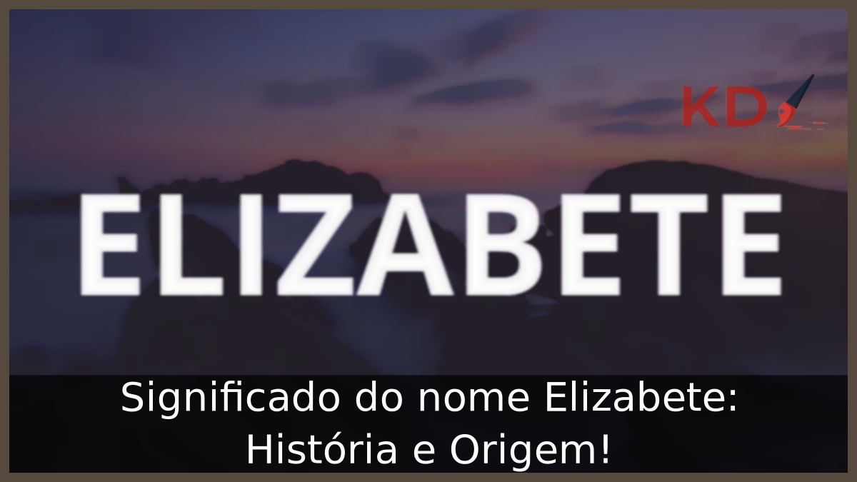 Significado do nome Elizabete