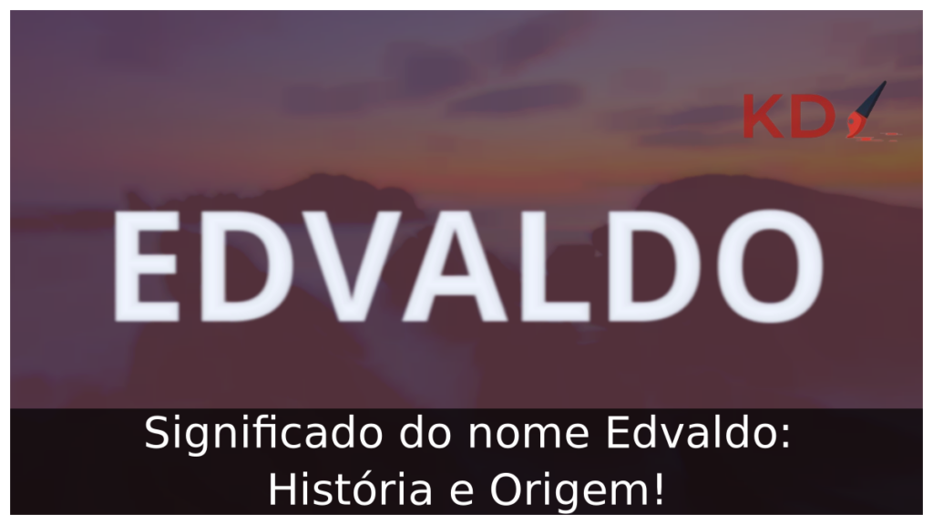 Significado do nome Edvaldo