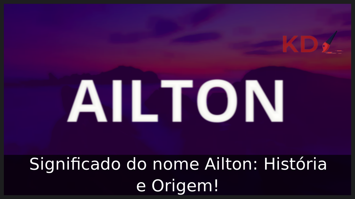 Significado do nome Ailton