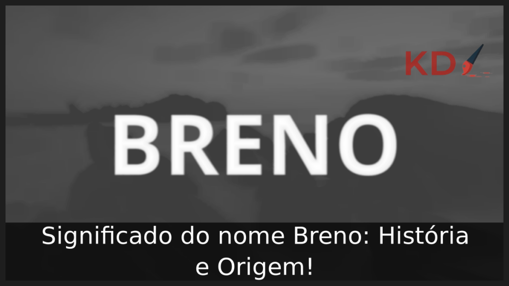 Significado do nome Breno