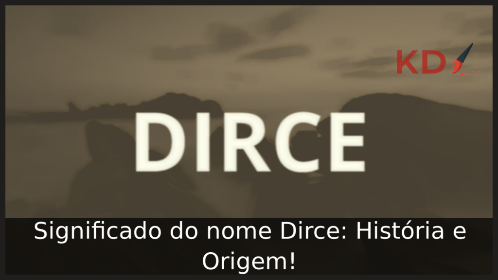 Significado do nome Dirce