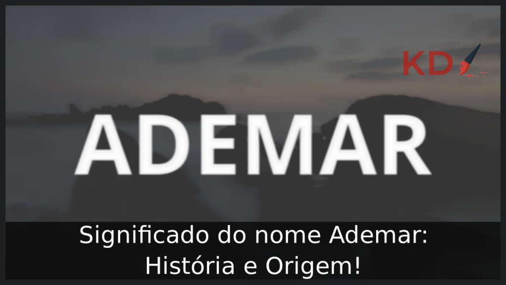 Significado do nome Ademar