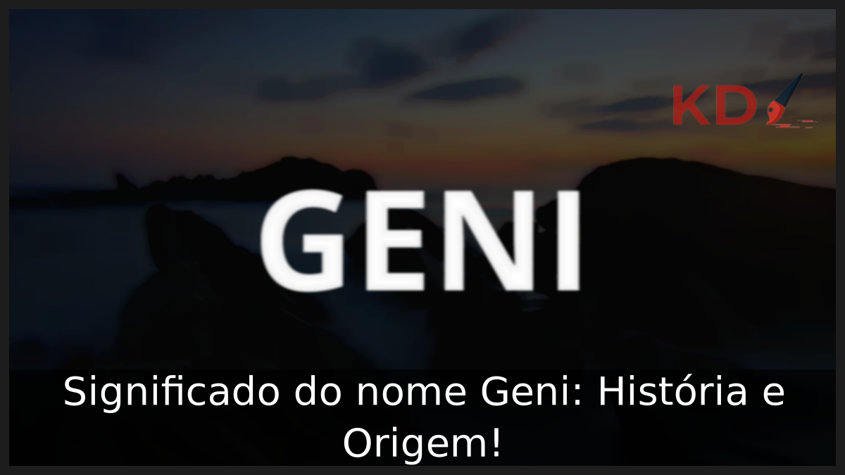 Significado do nome Geni
