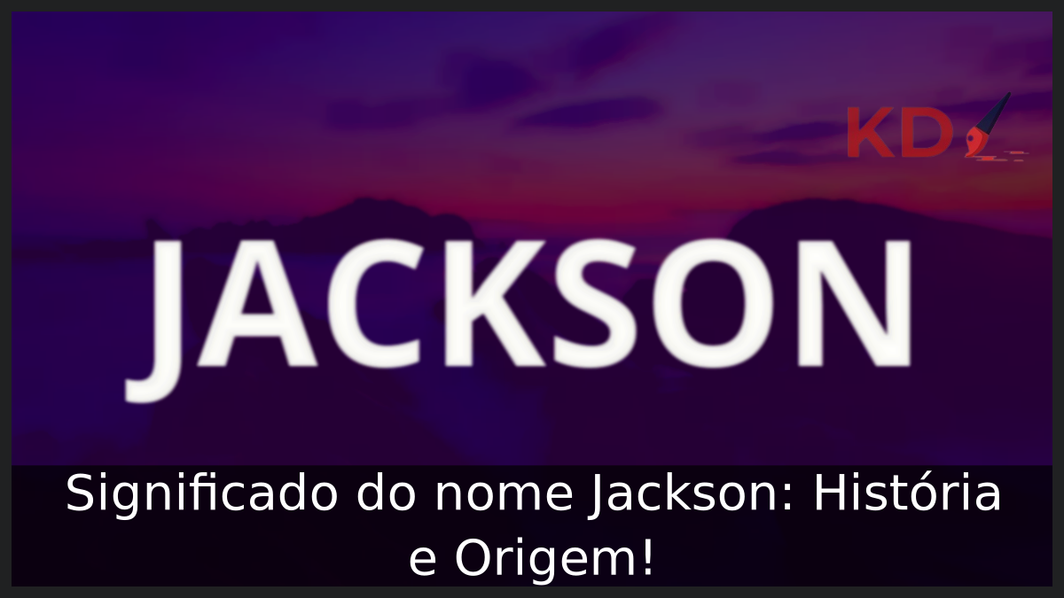 Significado do nome Jackson