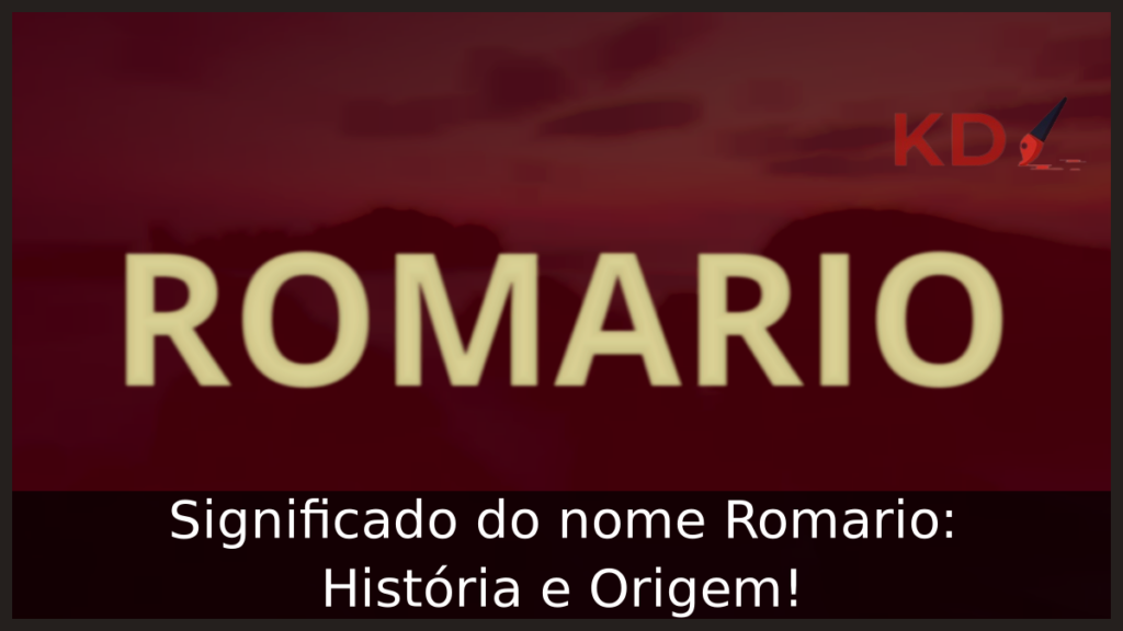 Significado do nome Romário
