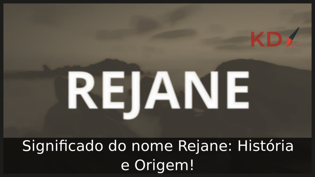 Significado do nome Rejane