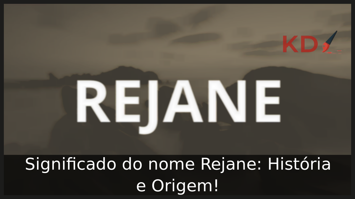 Significado do nome Rejane