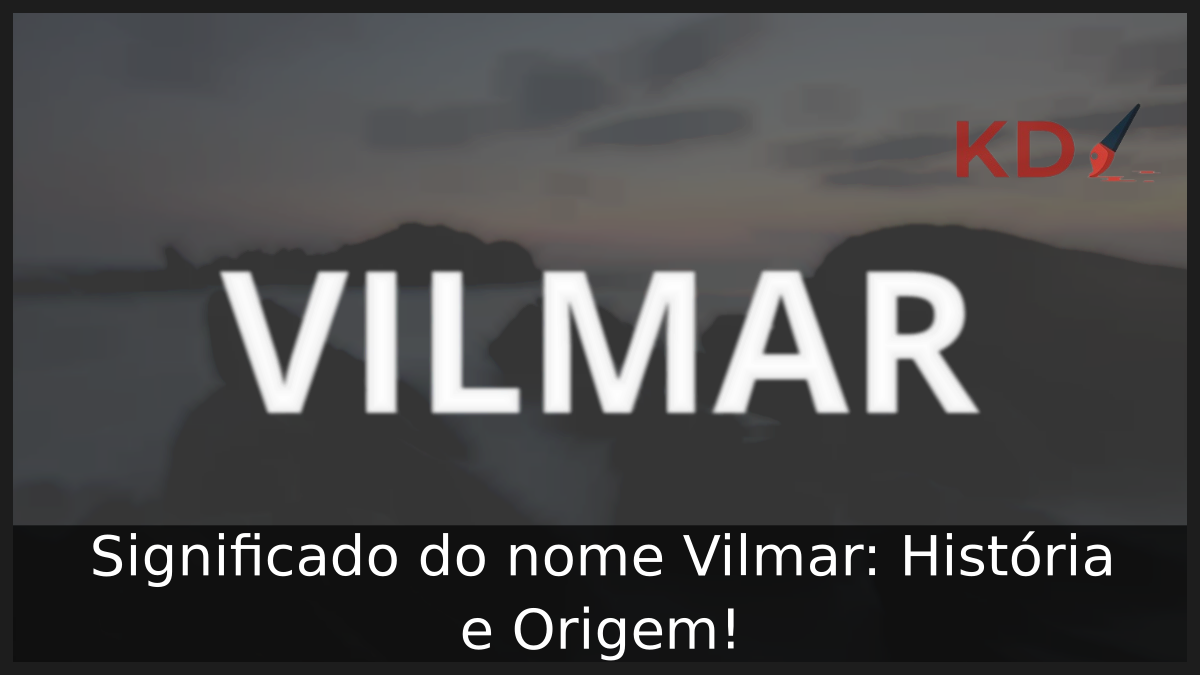 Significado do nome Vilmar