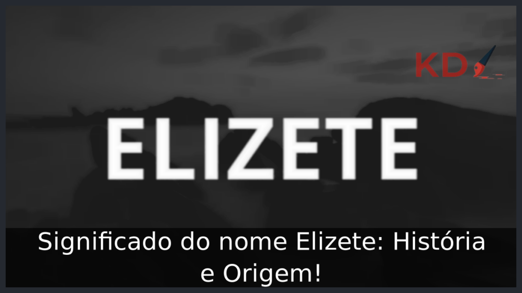 Significado do nome Elizete