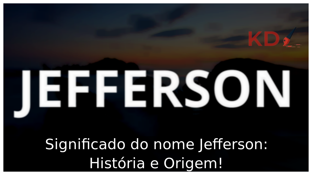 Significado do nome Jefferson