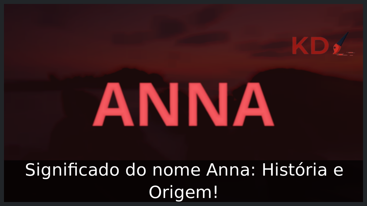Significado do nome Anna