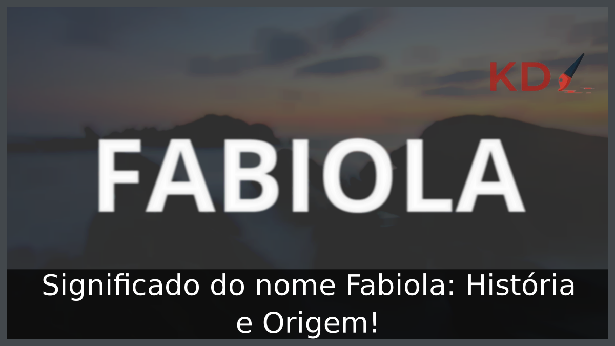Significado do nome Fabiola