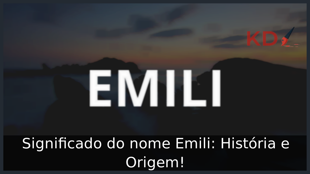 Significado do nome Emili