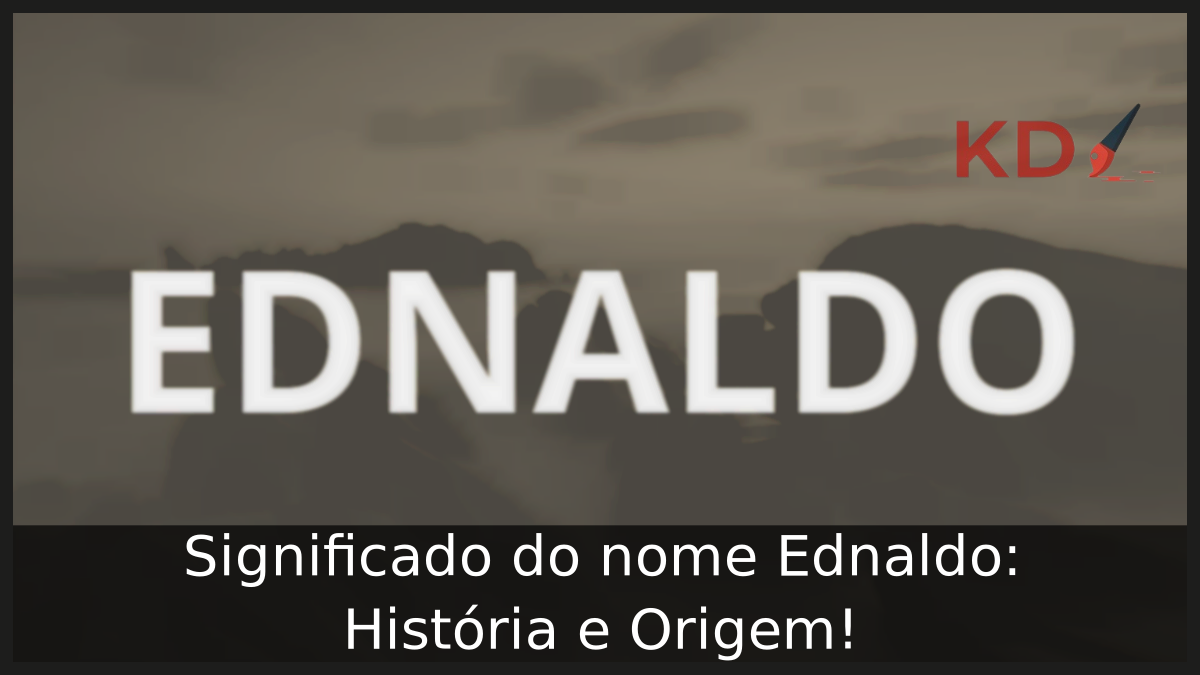 Significado do nome Ednaldo