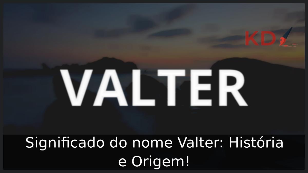 Significado do nome Valter