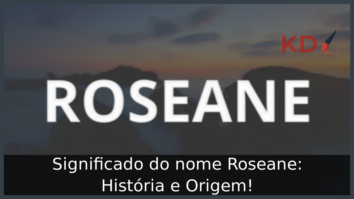 Significado do nome Roseane