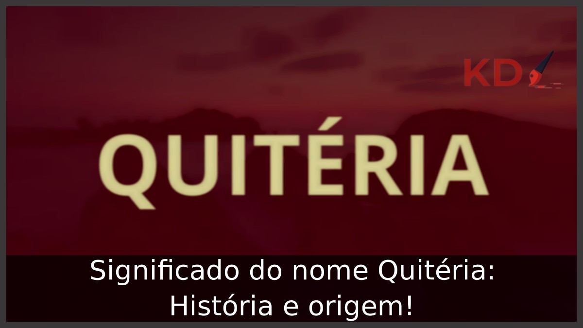 Significado do nome Quitéria: História e origem!