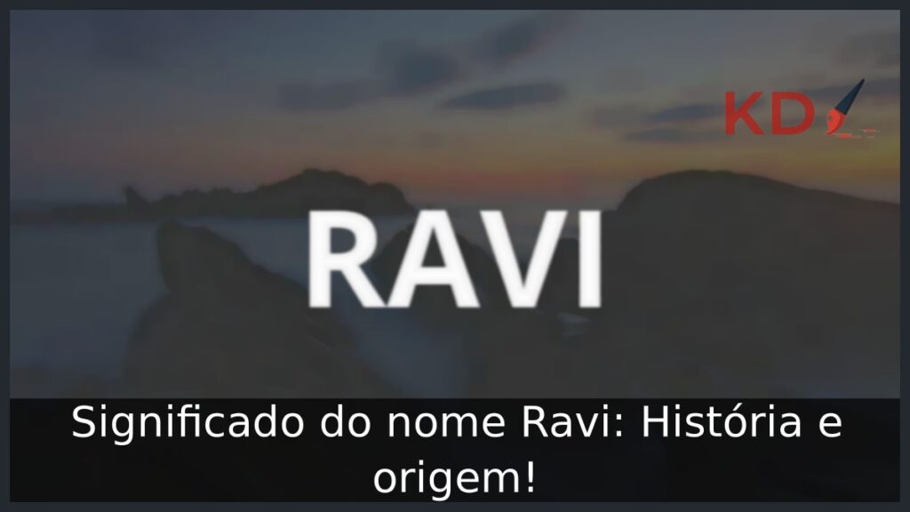 Significado do nome Ravi: História e origem!