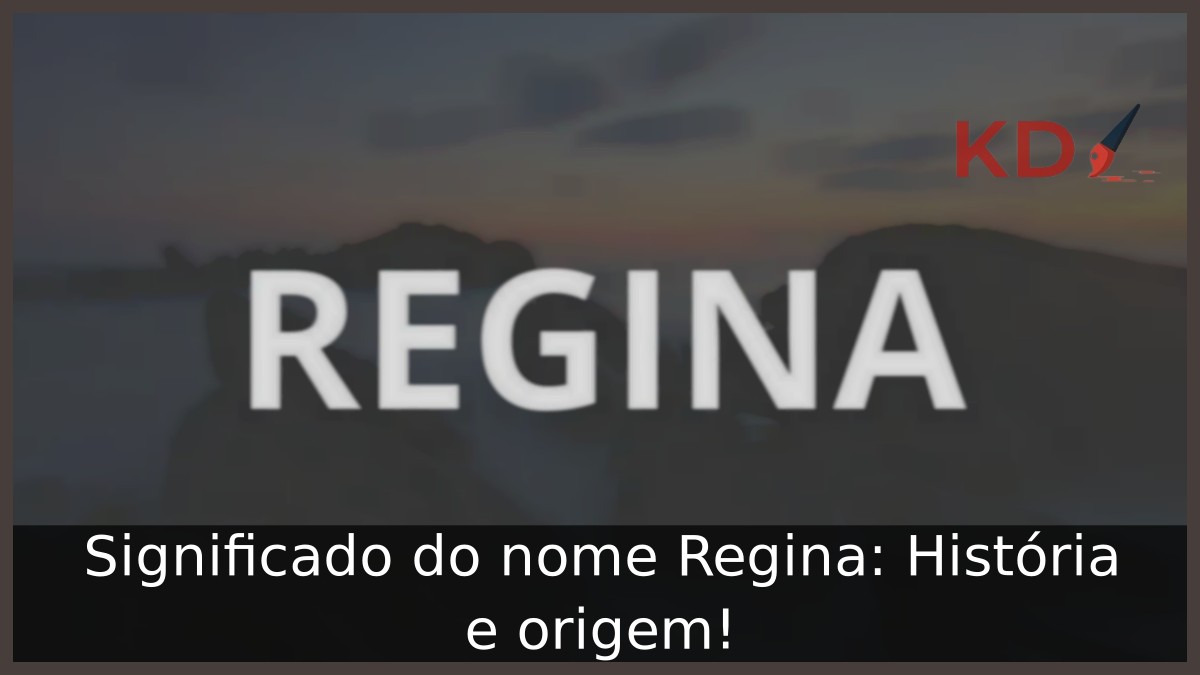 Significado do nome Regina: História e origem!