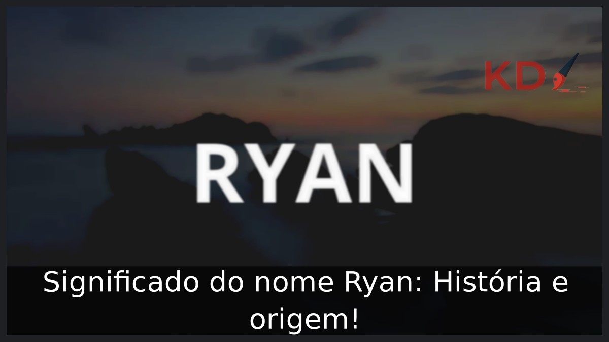 Significado do nome Ryan: História e origem!