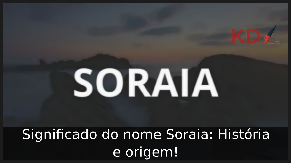 Significado do nome Soraia: História e origem! 2 Significado do nome Soraia: História e origem!