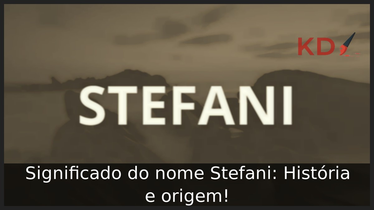 Significado do nome Stefani: História e origem! 9 Significado do nome Stefani: História e origem!