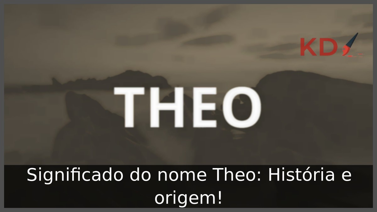Significado do nome Theo: História e origem!