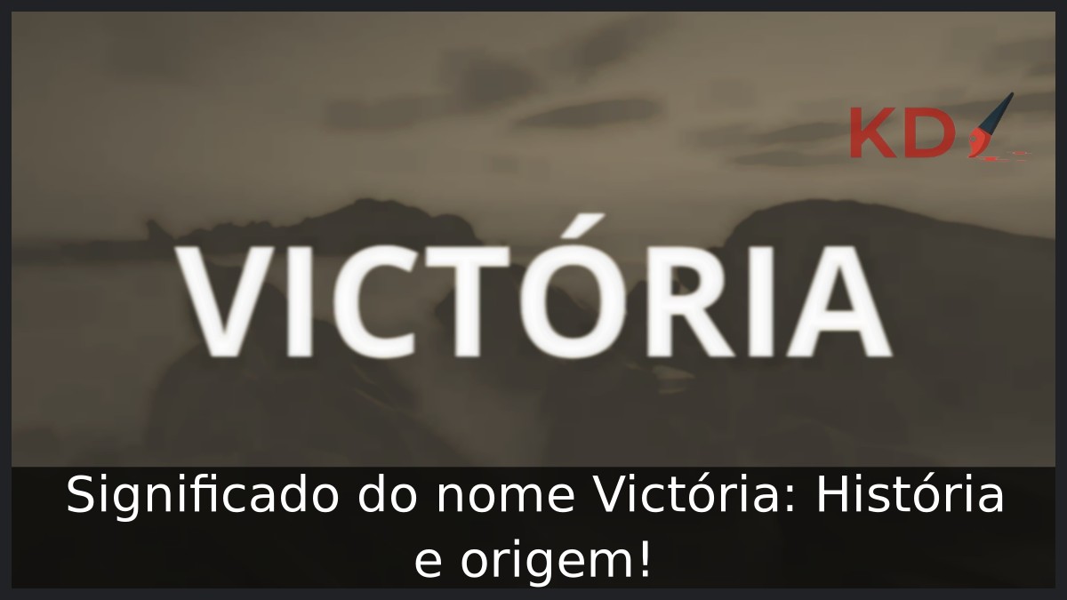 Significado do nome Victória: História e origem! 2 Significado do nome Victória: História e origem!