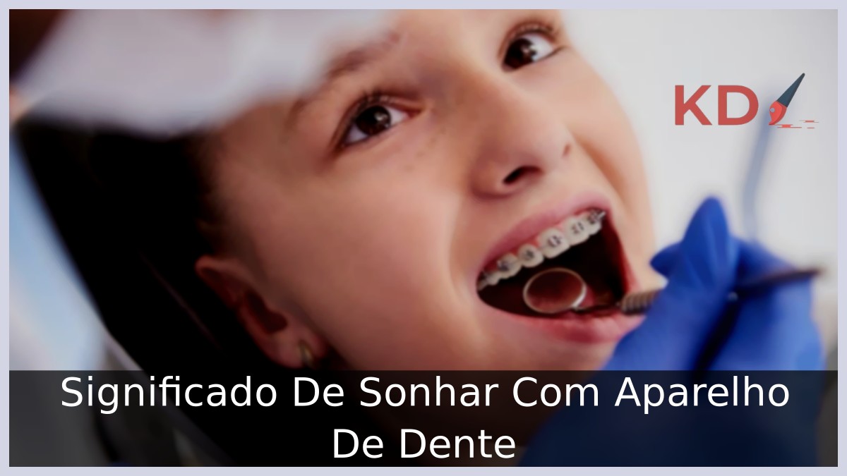 Sonhar Com Aparelho De Dente