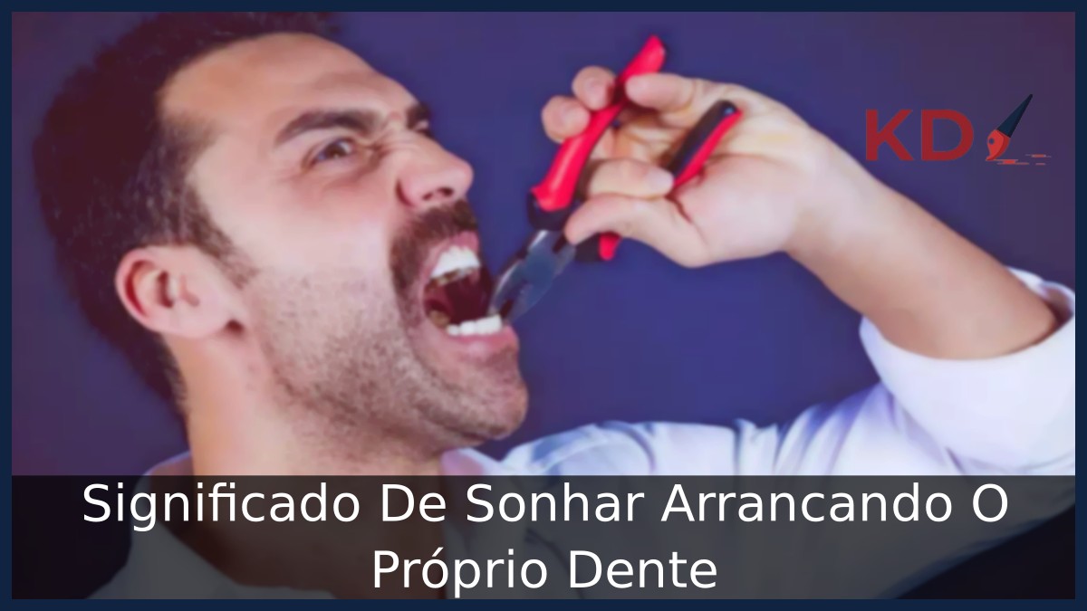 Sonhar arrancando o próprio dente: Significado profundo desse sonho! 1 Sonhar arrancando o próprio dente
