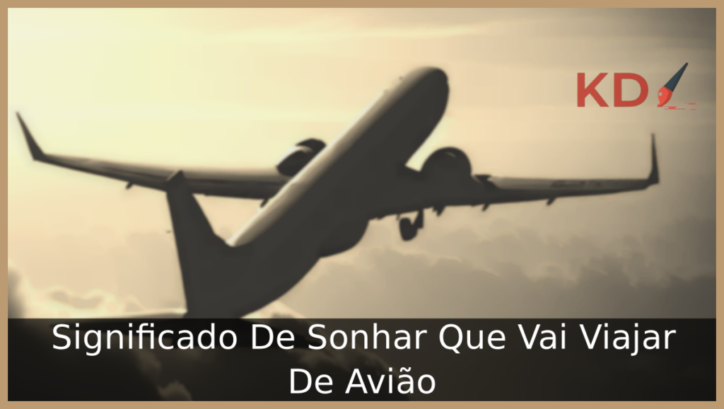 Sonhar Que Vai Viajar De Avião