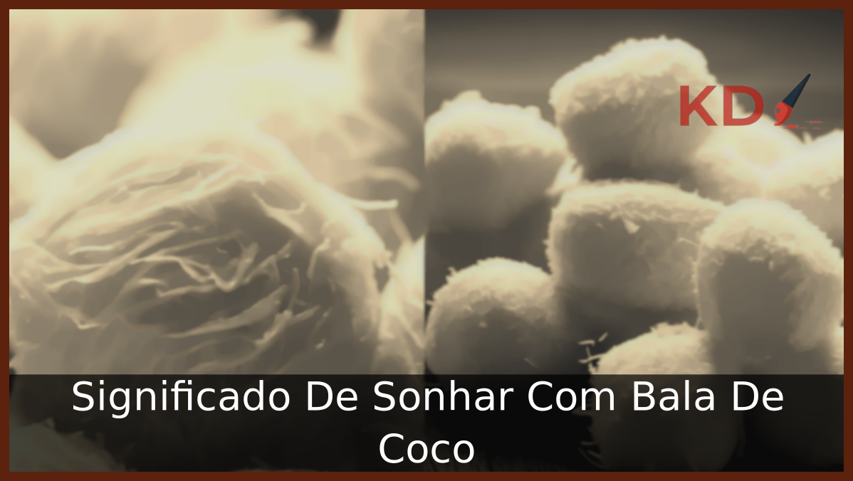 Sonhar Com Bala De Coco