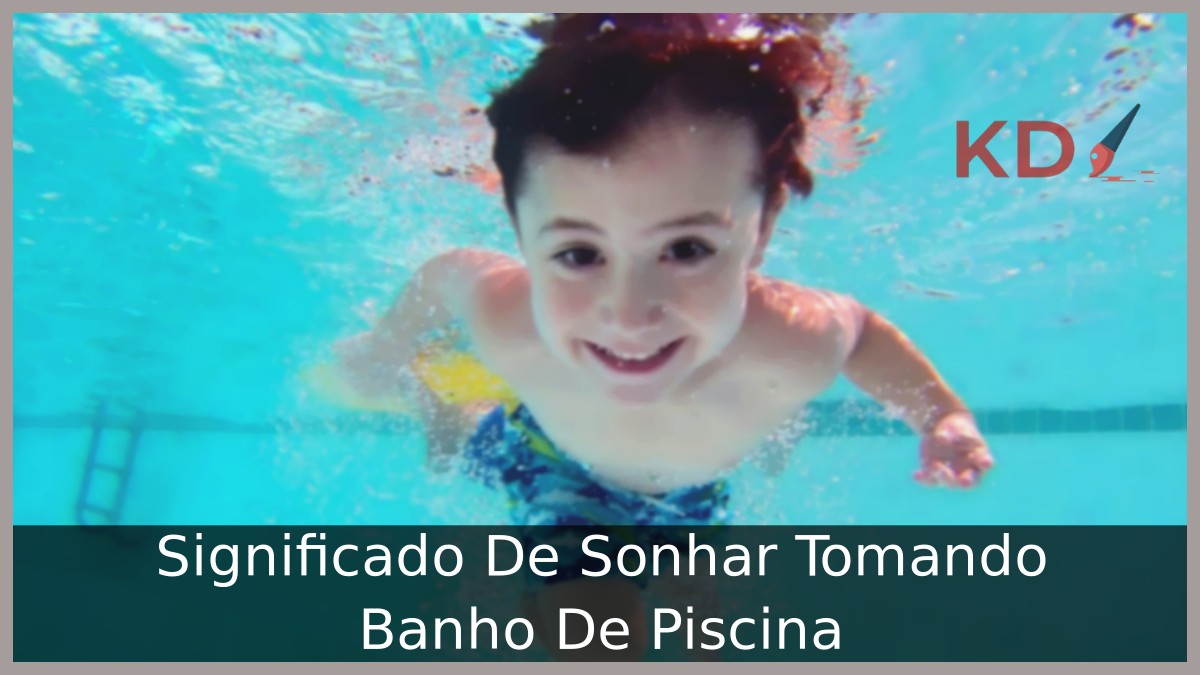 Sonhar Tomando Banho De Piscina: Significado do sonho! 2 Sonhar Tomando Banho De Piscina