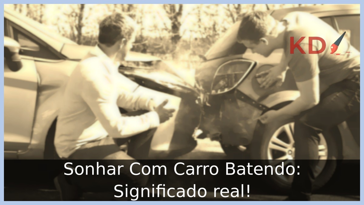Sonhar Com Carro Batendo