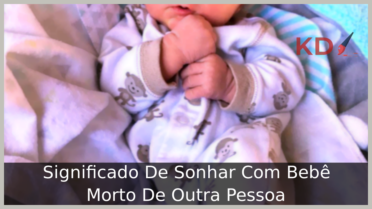 Sonhar Com Bebê Morto