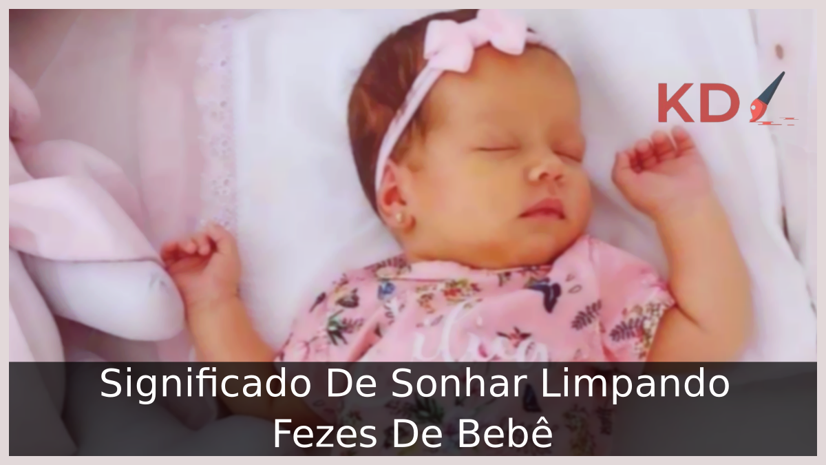 Sonhar Limpando Fezes De Bebê