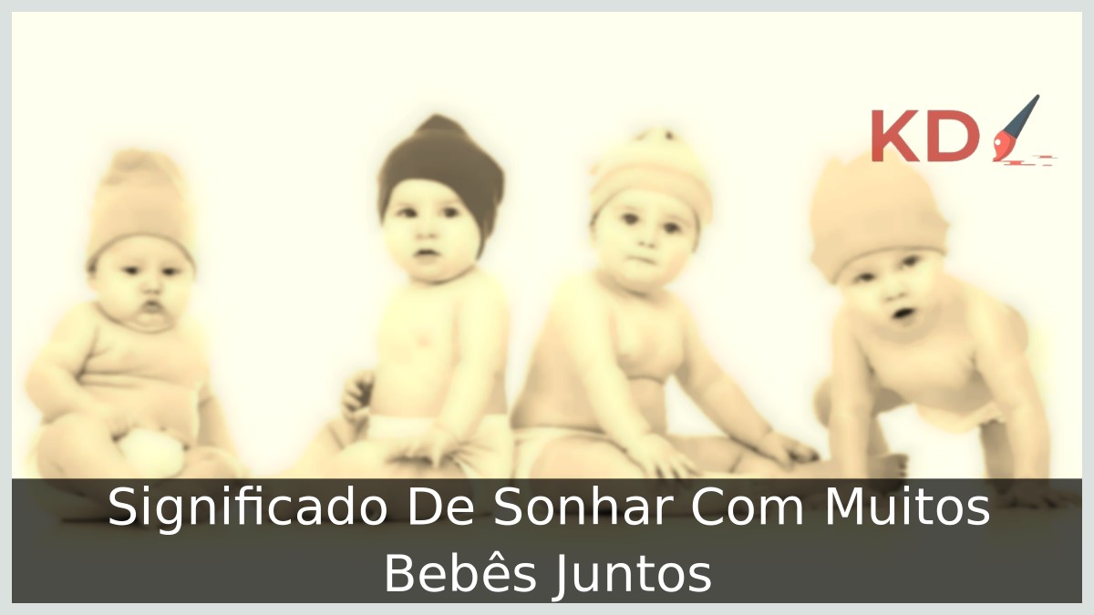 Sonhar Com Muitos Bebês Juntos