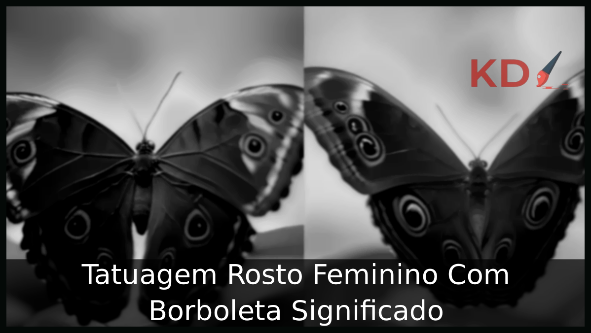 Tatuagem Rosto Feminino Com Borboleta Significado 9 Tatuagem Rosto Feminino Com Borboleta