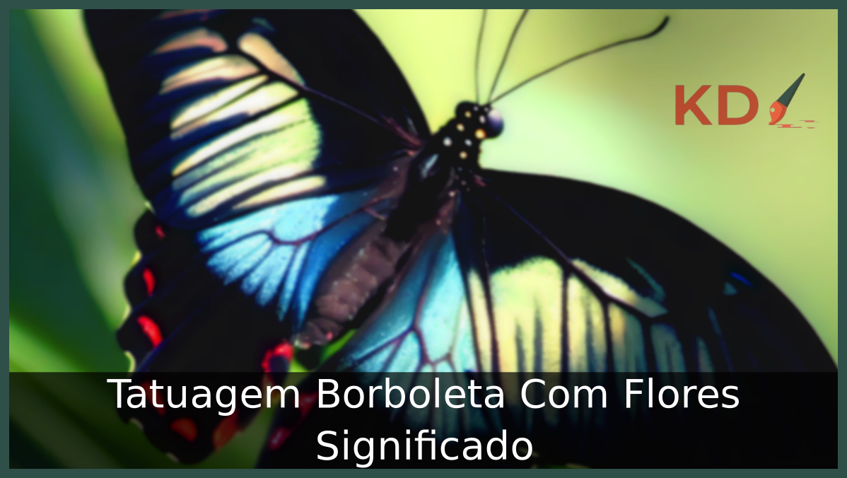 Tatuagem Borboleta Com Flores Significado 19 Tatuagem Borboleta Com Flores