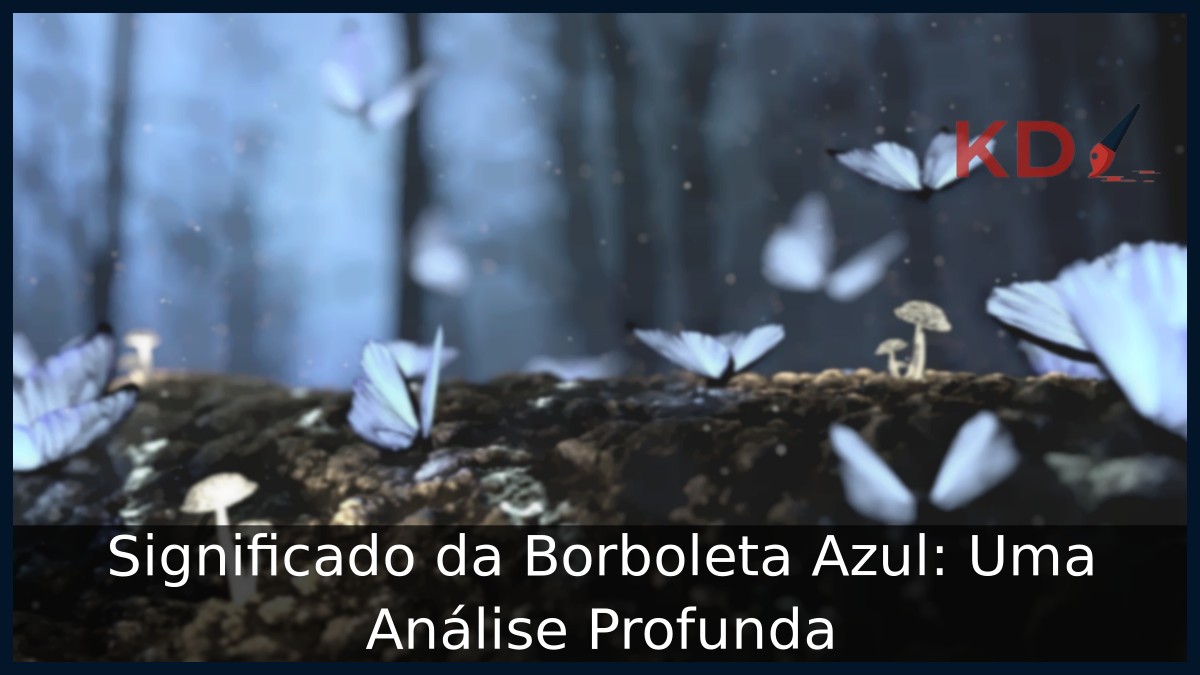 Significado da Borboleta Azul: Uma Análise Profunda 11 Significado da Borboleta Azul