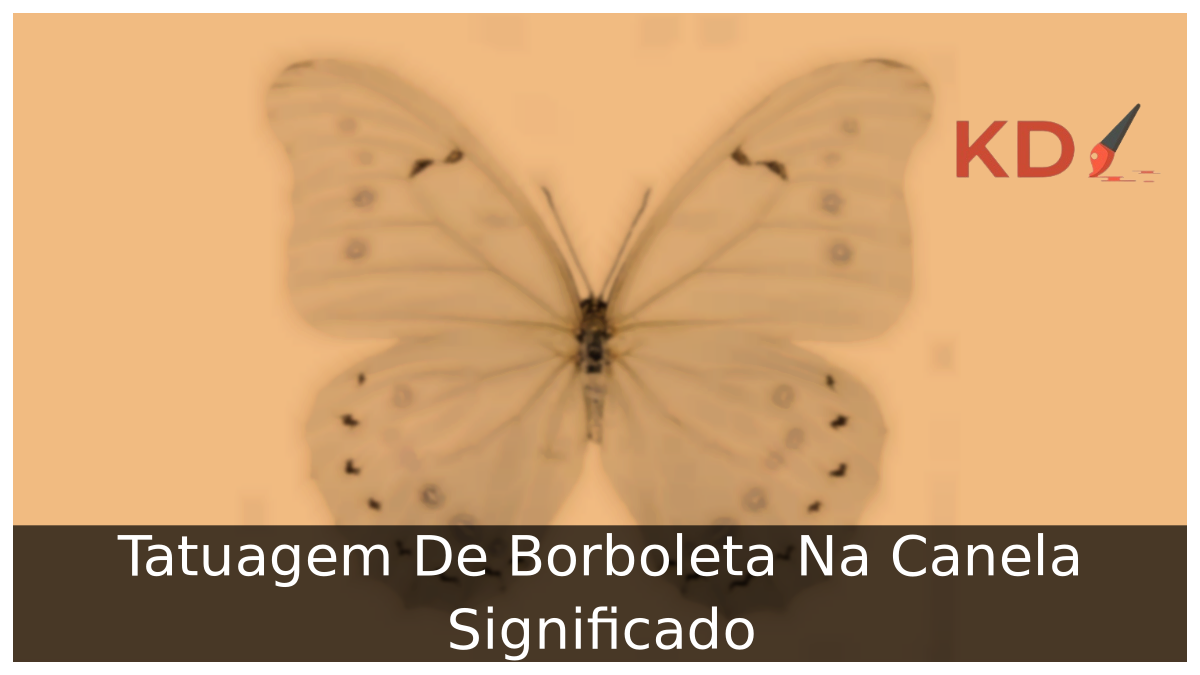Tatuagem De Borboleta Na Canela Significado 19 Tatuagem De Borboleta Na Canela