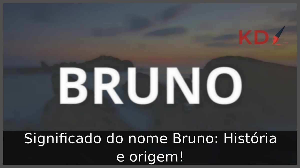 Significado do nome Bruno: História e origem!