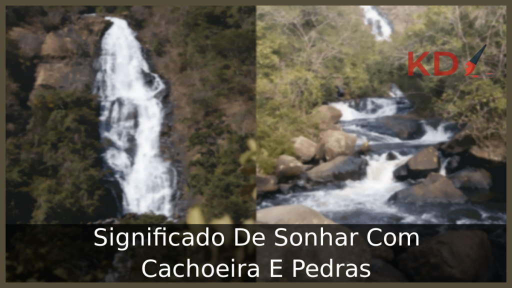 Conheça o Verdadeiro Significado De Sonhar Com Cachoeira E Pedras 1 Sonhar Com Cachoeira E Pedras