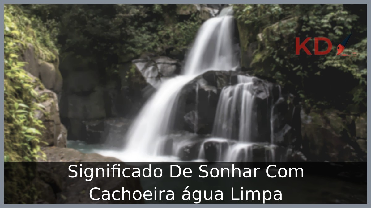 Sonhar Com Cachoeira água Limpa