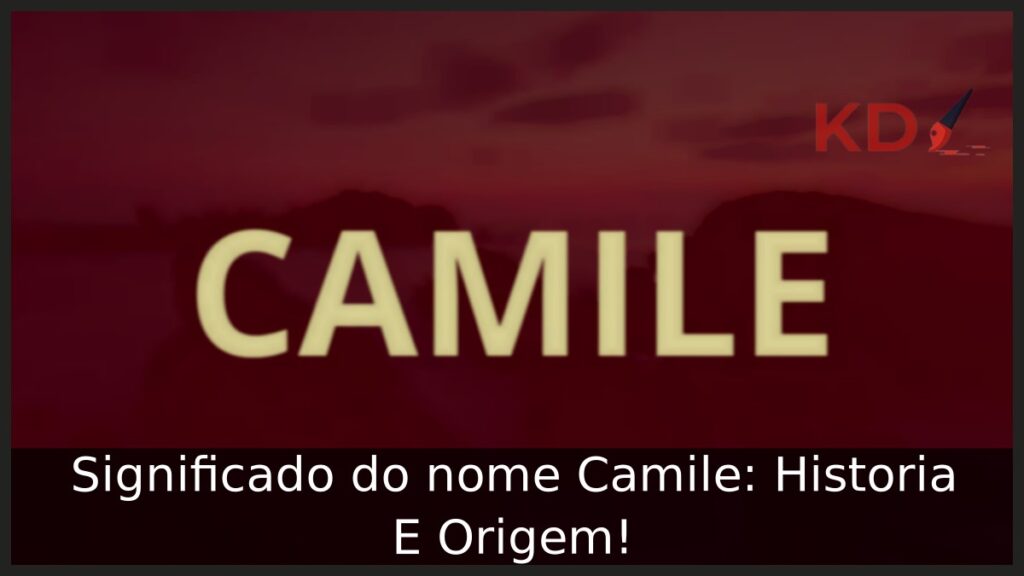 Significado do nome Camile
