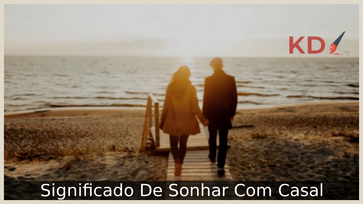 Sonhar Com Casal: Significado profundo! 12 Sonhar Com Casal