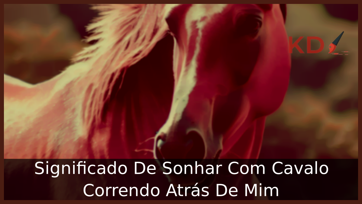 Sonhar Com Cavalo Correndo Atrás De Mim