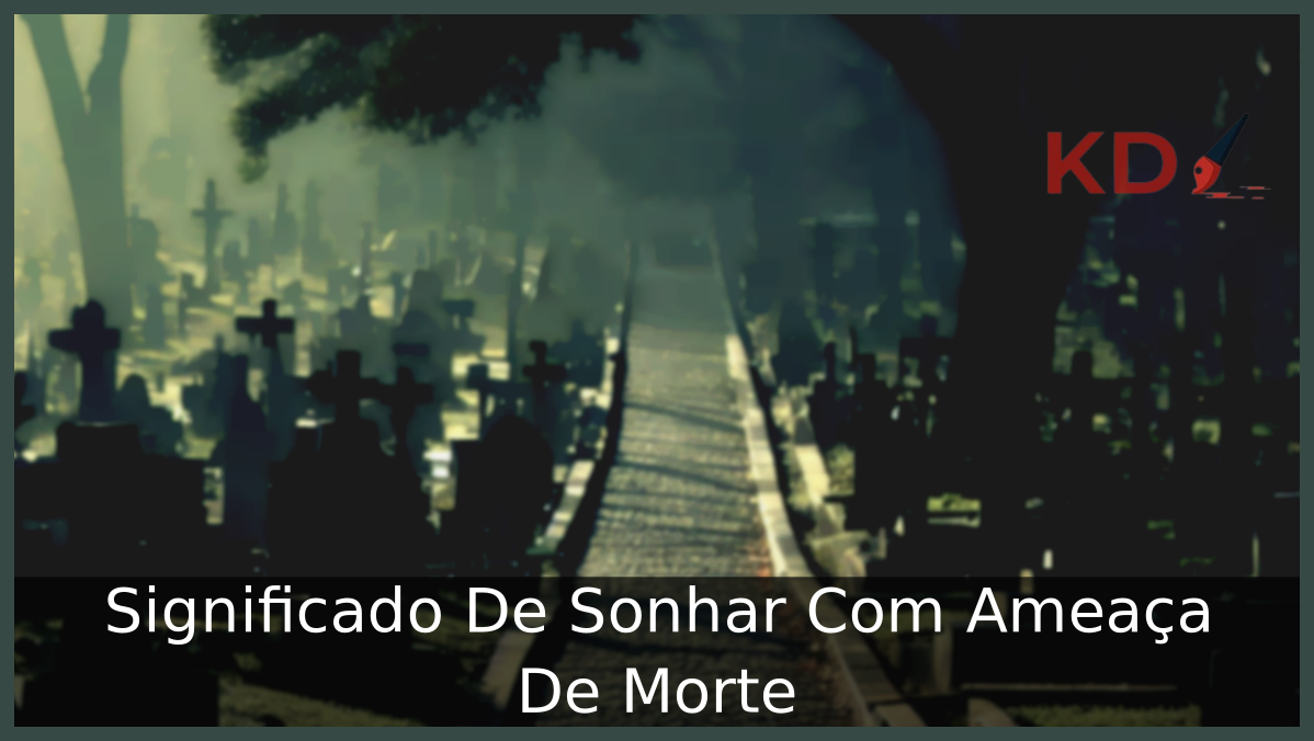 Sonhar Com Ameaça De Morte