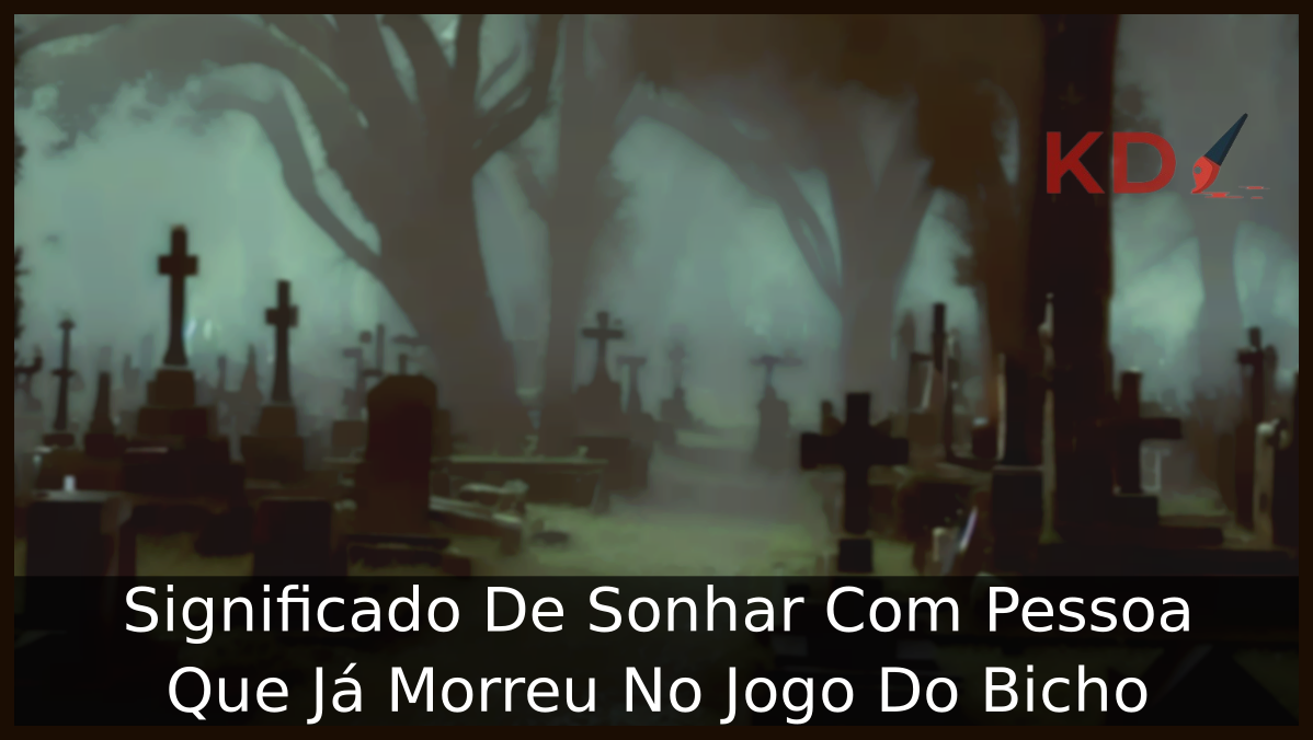 Sonhar Com Pessoa Que Já Morreu